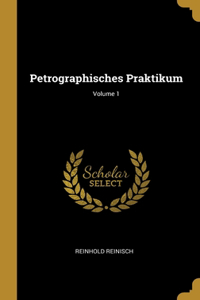 Petrographisches Praktikum; Volume 1