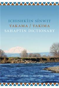 Ichishkíin Sinwit Yakama / Yakima Sahaptin Dictionary