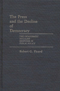 Press and the Decline of Democracy