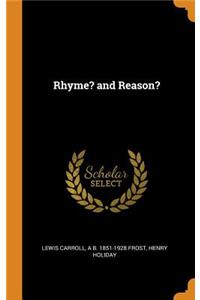 Rhyme? and Reason?