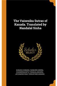 Vaisesika Sutras of Kanada. Translated by Nandalal Sinha