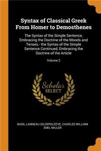 Syntax of Classical Greek from Homer to Demosthenes