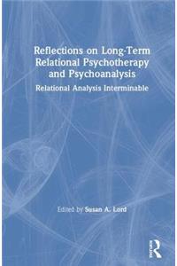 Reflections on Long-Term Relational Psychotherapy and Psychoanalysis