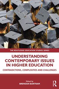 Understanding Contemporary Issues in Higher Education