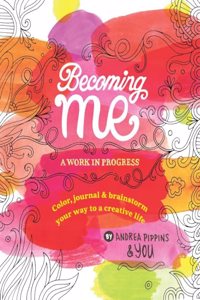 Becoming Me: A Work in Progress