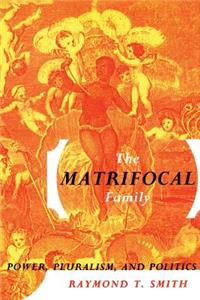 The Matrifocal Family