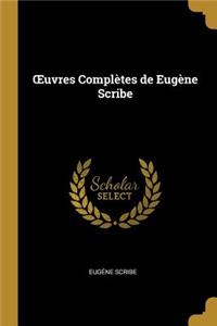 OEuvres Complètes de Eugène Scribe