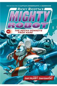 Ricky Ricotta's Mighty Robot vs. the Mecha-Monkeys from Mars (Ricky Ricotta's Mighty Robot #4) (Library Edition)