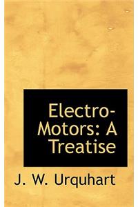 Electro-Motors: A Treatise