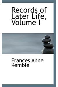 Records of Later Life, Volume I
