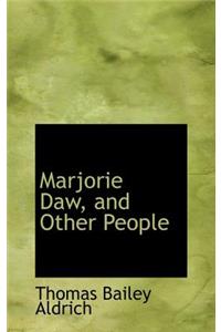 Marjorie Daw, and Other People