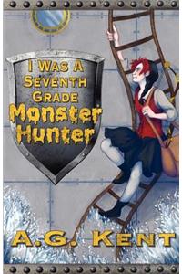 I Was a Seventh Grade Monster Hunter (The Stoker Legacy Book 1)