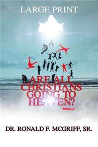 Are All Christians Going to Heaven?