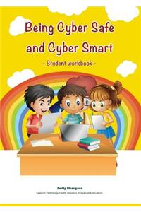 Being Cyber Safe and Cyber Smart - Student Workbook