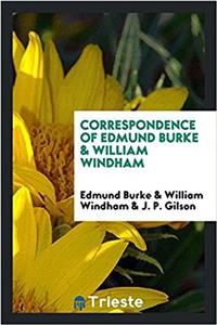 Correspondence of Edmund Burke & William Windham
