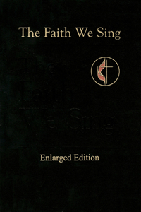 Faith We Sing Enlarged Pew Edition