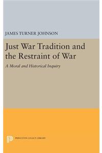 Just War Tradition and the Restraint of War