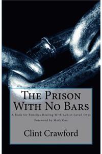 The Prison with No Bars