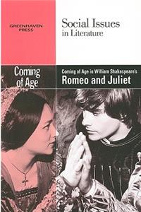 Coming of Age in William Shakespeare's Romeo and Juliet