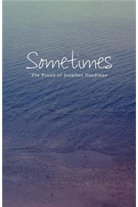 Sometimes