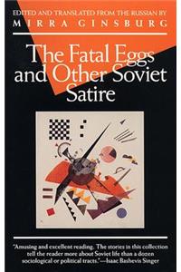 Fatal Eggs and Other Soviet Satire