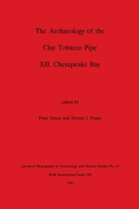 Archaeology of the Clay Tobacco Pipe XII