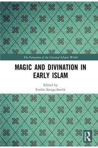 Magic and Divination in Early Islam
