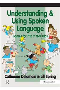 Understanding and Using Spoken Language: Games for 7 to 9 Year Olds