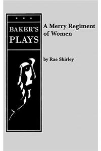 A Merry Regiment of Women