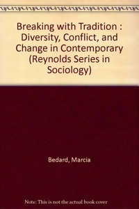 Breaking with Tradition : Diversity, Conflict, and Change in Contemporary