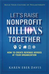 Let's Raise Nonprofit Millions Together
