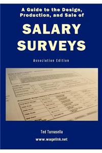 A Guide to the Design, Production, and Sale of Salary Surveys