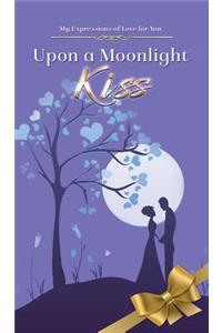 Upon a Moonlight Kiss