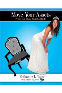 Move Your Assets: From the chair, not the bank!