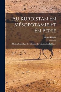 Au Kurdistan En Mésopotamie Et En Perse