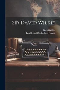 Sir David Wilkie