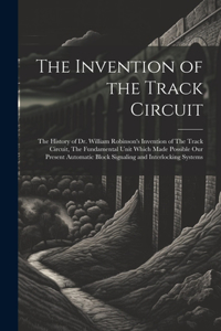The Invention of the Track Circuit