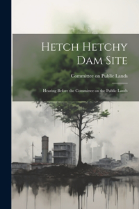 Hetch Hetchy Dam Site