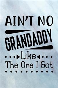 Ain't No Grandaddy Like The One I Got