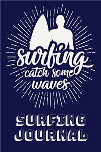Surfing Catch Some Waves Surfing Journal