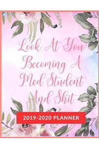 Look At You Becoming A Med Student And Shit