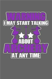 Warning I may start talking about archery at any time