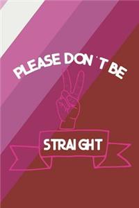 Please Don't Be Straight