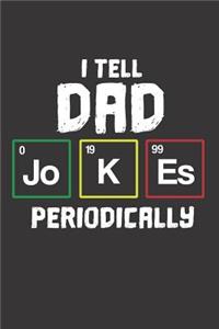 I Tell Dad Jokes Periodically