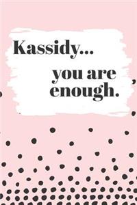 Kassidy You are Enough