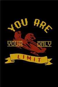 You are your only limit