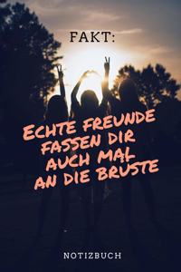Echte Freunde Fassen Dir Auch Mal an Die Brüste Notizbuch