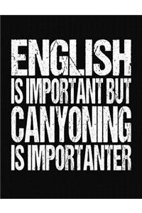 English Is Important But Canyoning Is Importanter