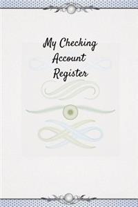 My Checking Account Register: 6 Column Payment Record Checkbook Ledger (Pocket Edition)