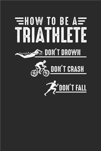 How To Be A Triathlete